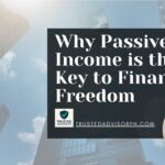Why Passive Income is the Key to Financial Freedom
