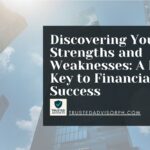 Discovering Your Strengths and Weaknesses: A Hidden Key to Financial Success
