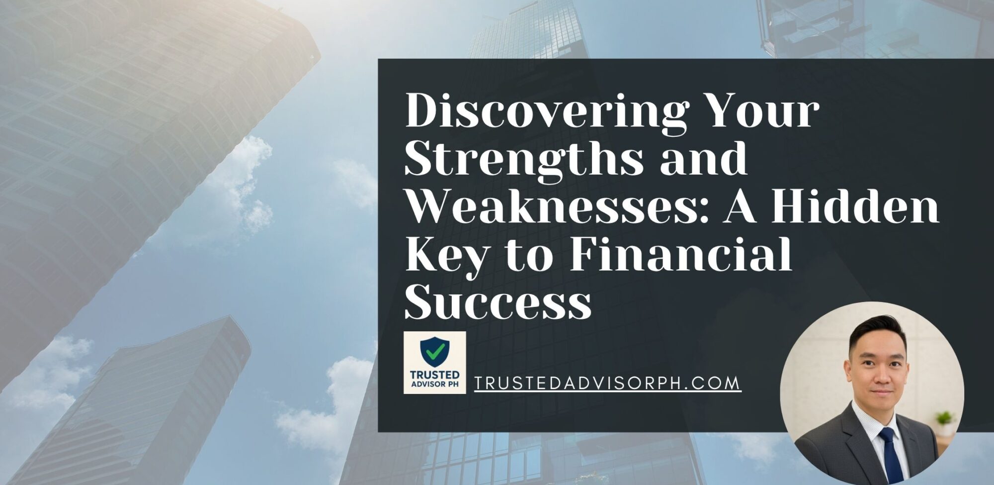 Discovering Your Strengths and Weaknesses: A Hidden Key to Financial Success