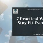 7 Practical Ways to Stay Fit Every Day 5